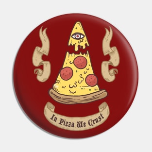 In Pizza We Crust Pin