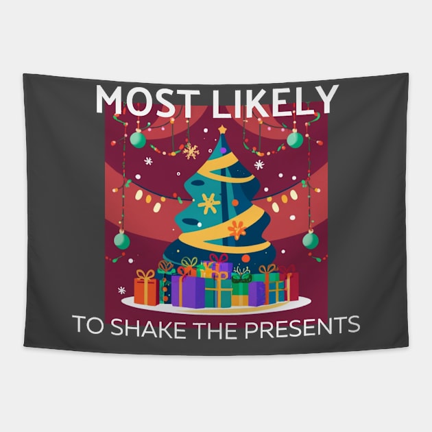 Most Likely To Shake The Presents Christmas Family Matching Tapestry by CharismaShop