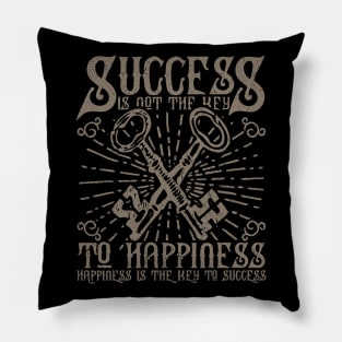 Success Is Not The Key To Happiness - Happiness Is The Key To Success, Vintage/Retro Design Pillow