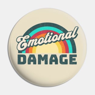 Emotional Damage Pin