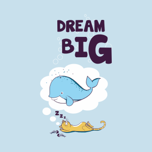 dream big T-Shirt