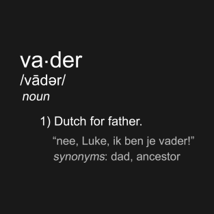 Define: Vader... T-Shirt