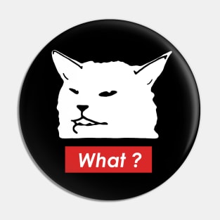 Confused Cat ask for What ? Pin