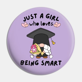 Just A Girl Who Loves Being Smart Pin