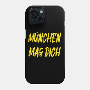 Munich Likes You Phone Case