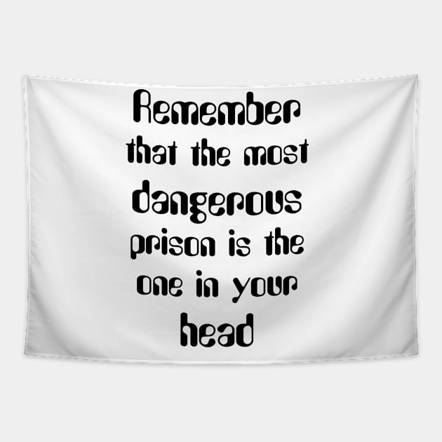 Remember dangerous one your head Tapestry by DonStanis