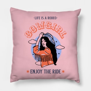 Cow Girl Cowgirl Life Is A Rodeo Enjoy The Ride Pillow