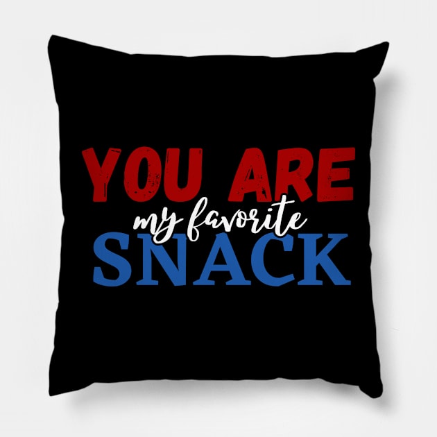 You are my favorite snack Pillow by by Patricia White