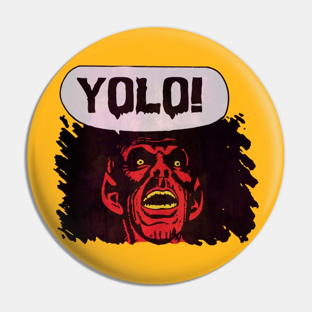 YOLO Pin by MondoDellamorto