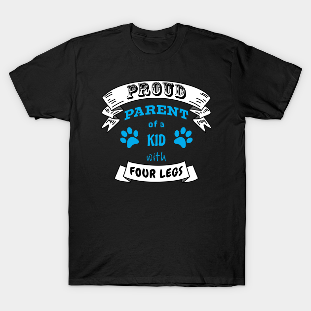 Discover Proud Parent of a Kid with Four Legs Blue Font Text White Banner - Proud Cat Mom - T-Shirt