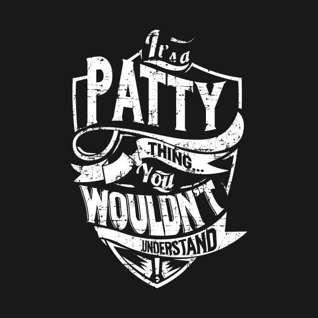 Its PATTY Thing You Wouldnt Understand by MiLLin