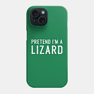 Pretend I'm A Lizard Lazy Halloween Costume Phone Case