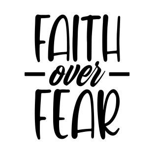 Faith Over Fear T-Shirt