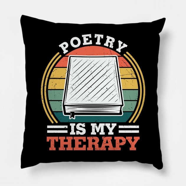 Poetry is My Therapy Poet Poem Writer Pillow by V-Edgy