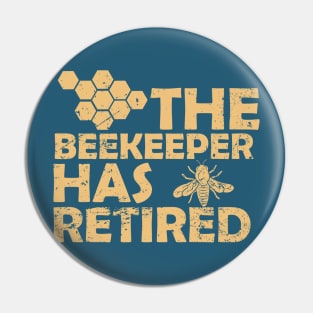 The Beekeeper Has Retired Pin