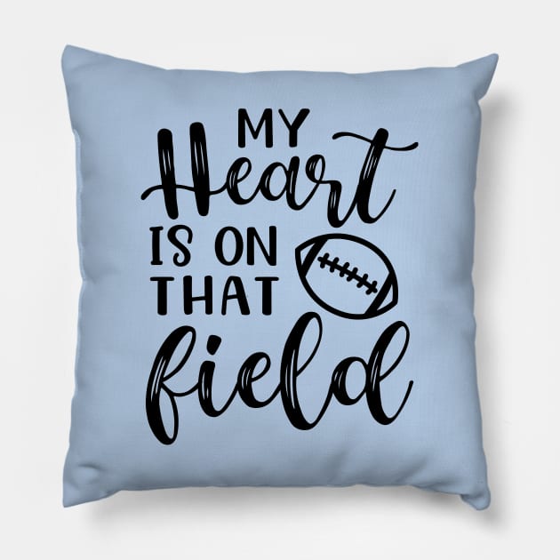 My Heart Is On That Field Football Mom Pillow by GlimmerDesigns