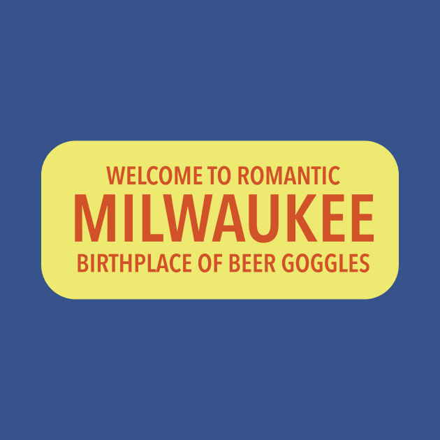 MILWAUKEE = BEER GOGGLES by Eugene and Jonnie Tee's