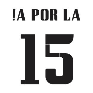 Madrid ¡A POR LA 15 Football Motivation T-Shirt