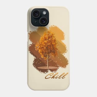 CHILL Phone Case