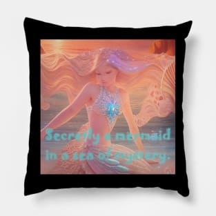 Secretly a mermaid Pillow
