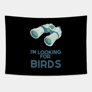 I'm looking for birds - funny birdwatcher Tapestry