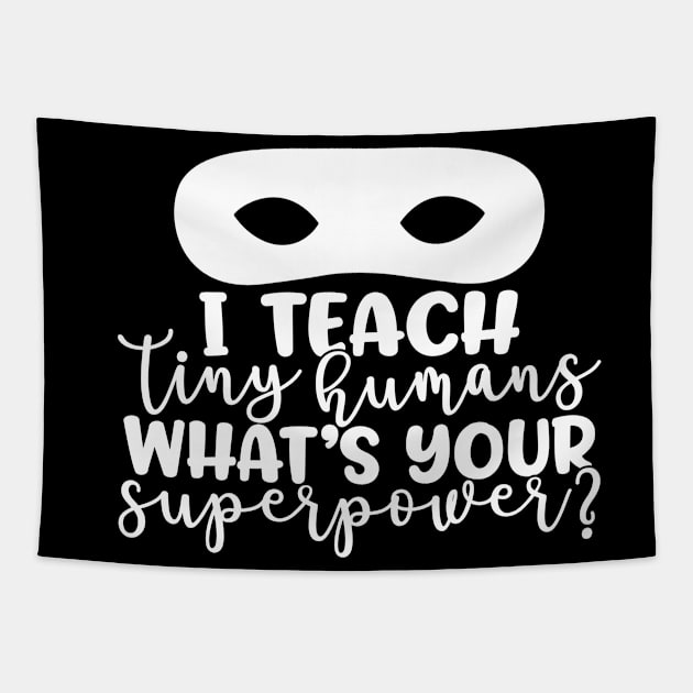 Whats your super power - funny teacher joke/pun (white) Tapestry by PickHerStickers