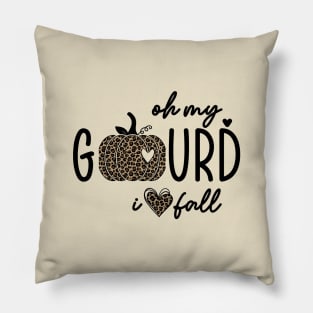 Oh My Gourd I love Fall Pillow