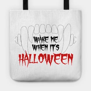 Wake Me When It's Halloween Tote