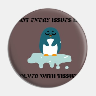 Tissue issue Pin