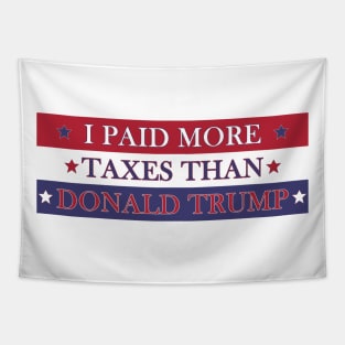 I Paid More Taxes Than Donald Trump Tapestry