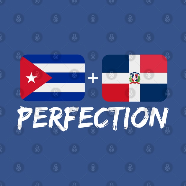 Dominican Plus Cuban Perfection Mix Flag Heritage Gift by Just Rep It!!