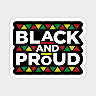 Black and Proud, African American, Black Lives Matter, Black Pride Magnet
