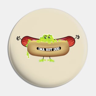 IMA HOT DOG Pin