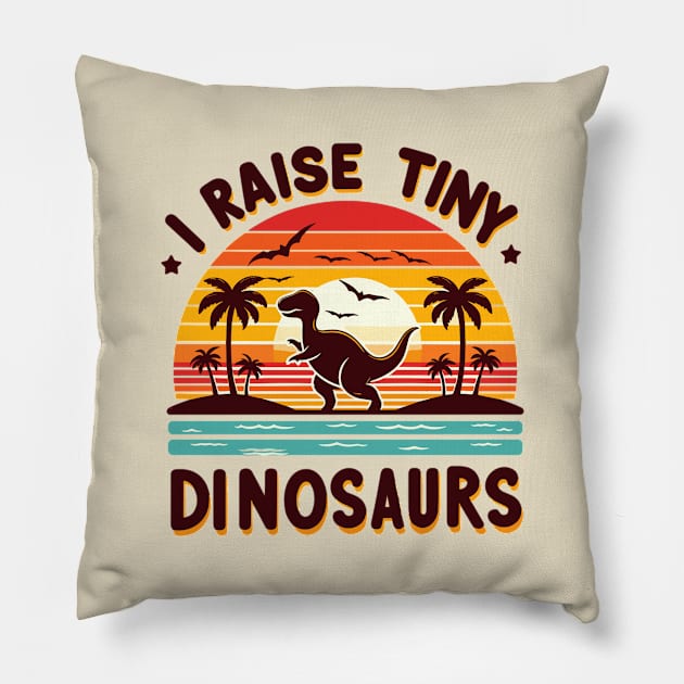 i raise tiny dinosaurs Pillow by AlephArt