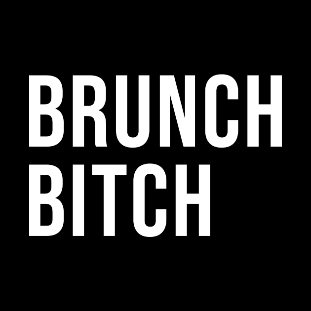 Brunch Bitch by sunima