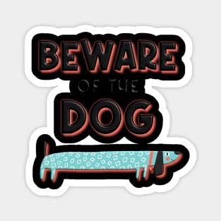 Beware of the Dog Magnet