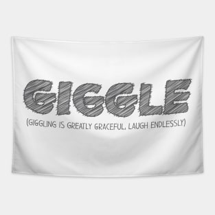 GIGGLE (Giggling Is Greatly Graceful, Laugh Endlessly) Tapestry