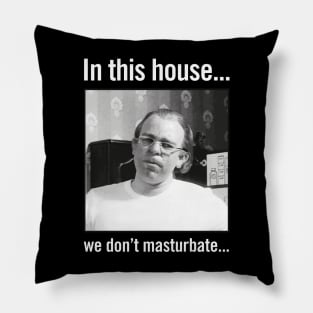 In this house... Pillow