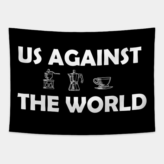 Us Against The World coffee Tapestry by AA