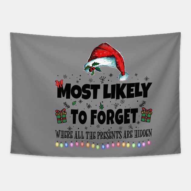 Most Likely to Forget Where All The Presents Are Hidden Tapestry by secretboxdesign