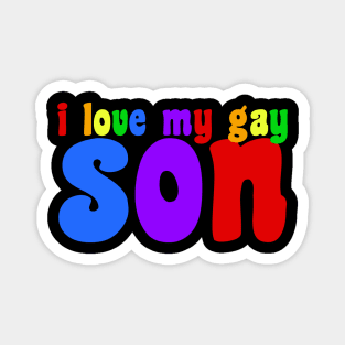 I Love My Gay Son Magnet