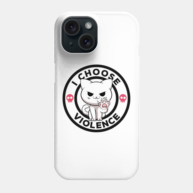 I Choose Violence Today Cat Irony And Sarcasm Funny Cat Phone Case by MerchBeastStudio