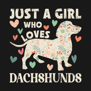 Just a Girl Who Loves Dachshunds Flower T-Shirt