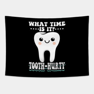 What Time Is It Tooth Hurty Tapestry