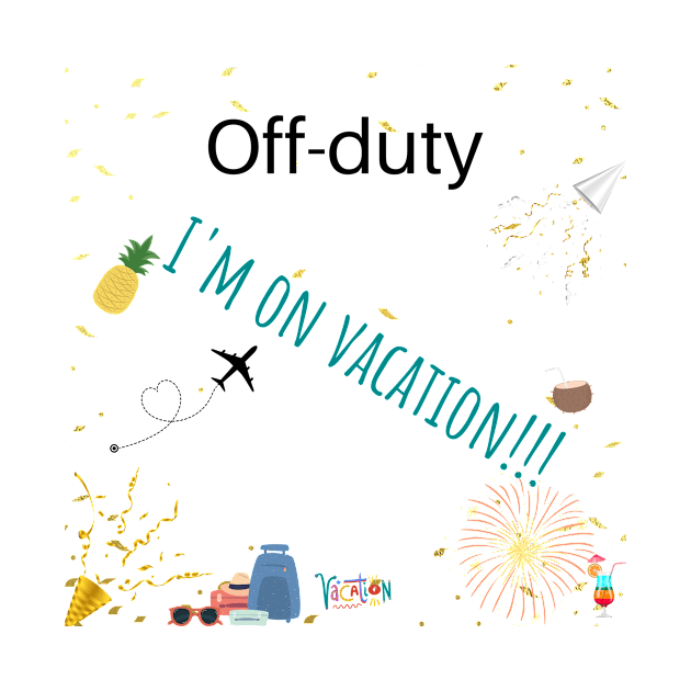 Off-duty I'm on vacation by travelfun