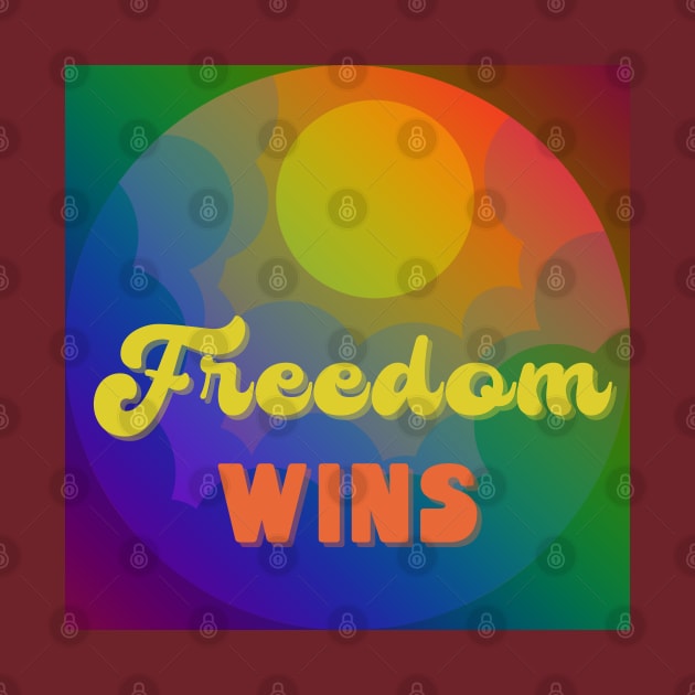 Freedom wins - retro rainbow colors by Jane Winter
