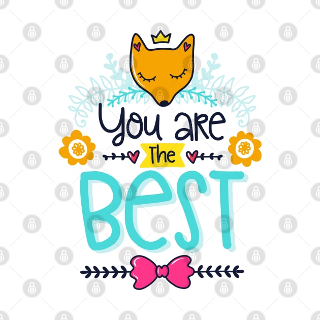 You are The Best by brishop