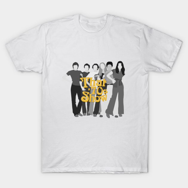 Discover That 70s Show - That 70s Show - T-Shirt