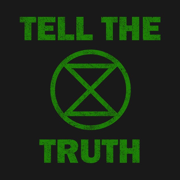 Extinction Rebellion Tell The Truth by PaletteDesigns