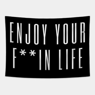 Enjoy your F*ing Life! Tapestry